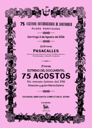 Obertura del Festival Internacional de Santander. Pasacalles de los conservatorios y estreno del documental '75 agostos'