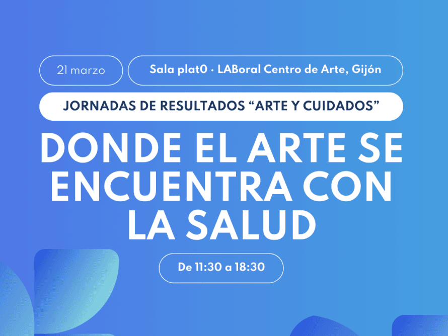 Jornada de resultados proyecto Arte y Cuidados