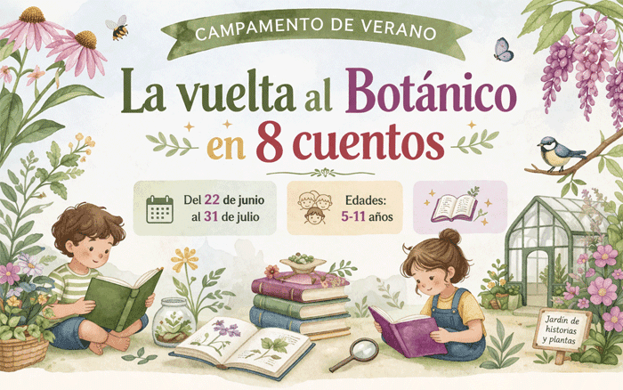 Campamento de verano 2026: La vuelta al Botánico en 8 cuentos. En un lugar del Botánico...