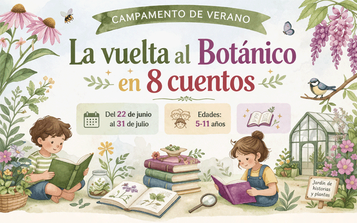 Campamento de verano 2026: La vuelta al Botánico en 8 cuentos. En un lugar del Botánico...