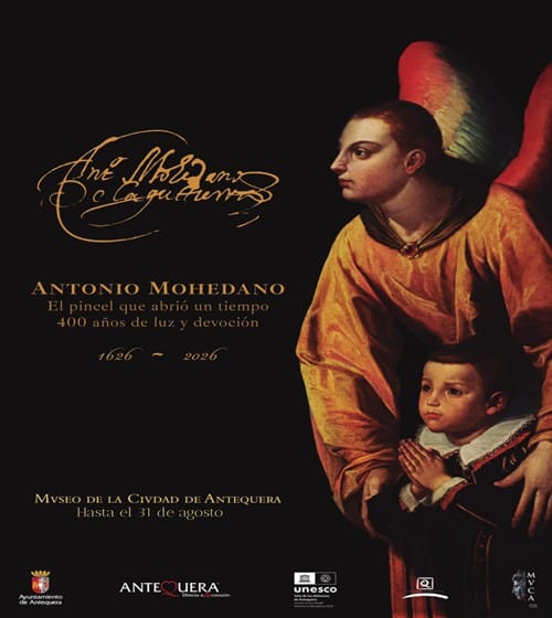 Antonio Mohedano. El pincel que abrió un tiempo. 400 años de luz y devoción