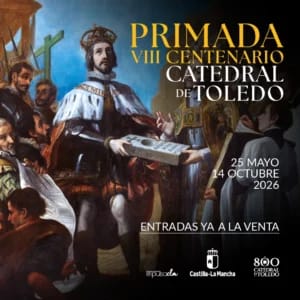 Exposición 'Primada. VIII Centenario de la Catedral de Toledo'