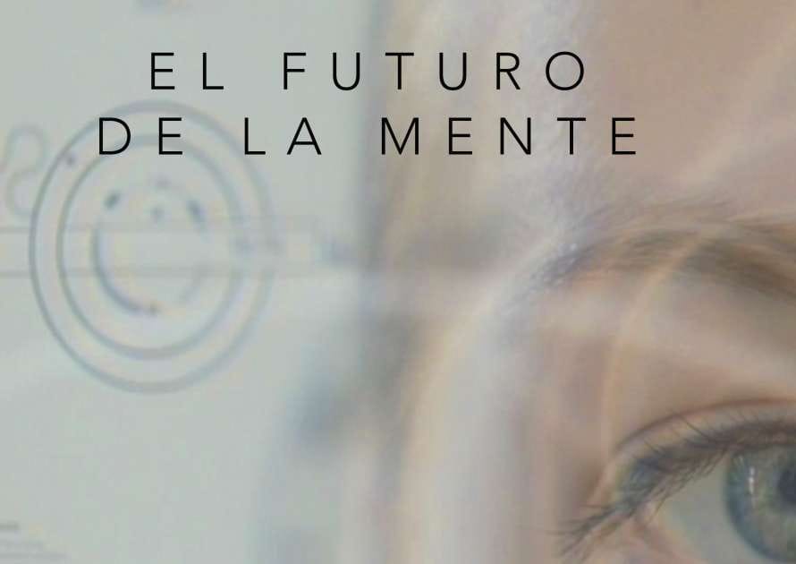 Documental 'El futuro de la mente'
