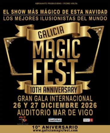 X Galicia Magic Fest – La Gala Internacional de los 10 años