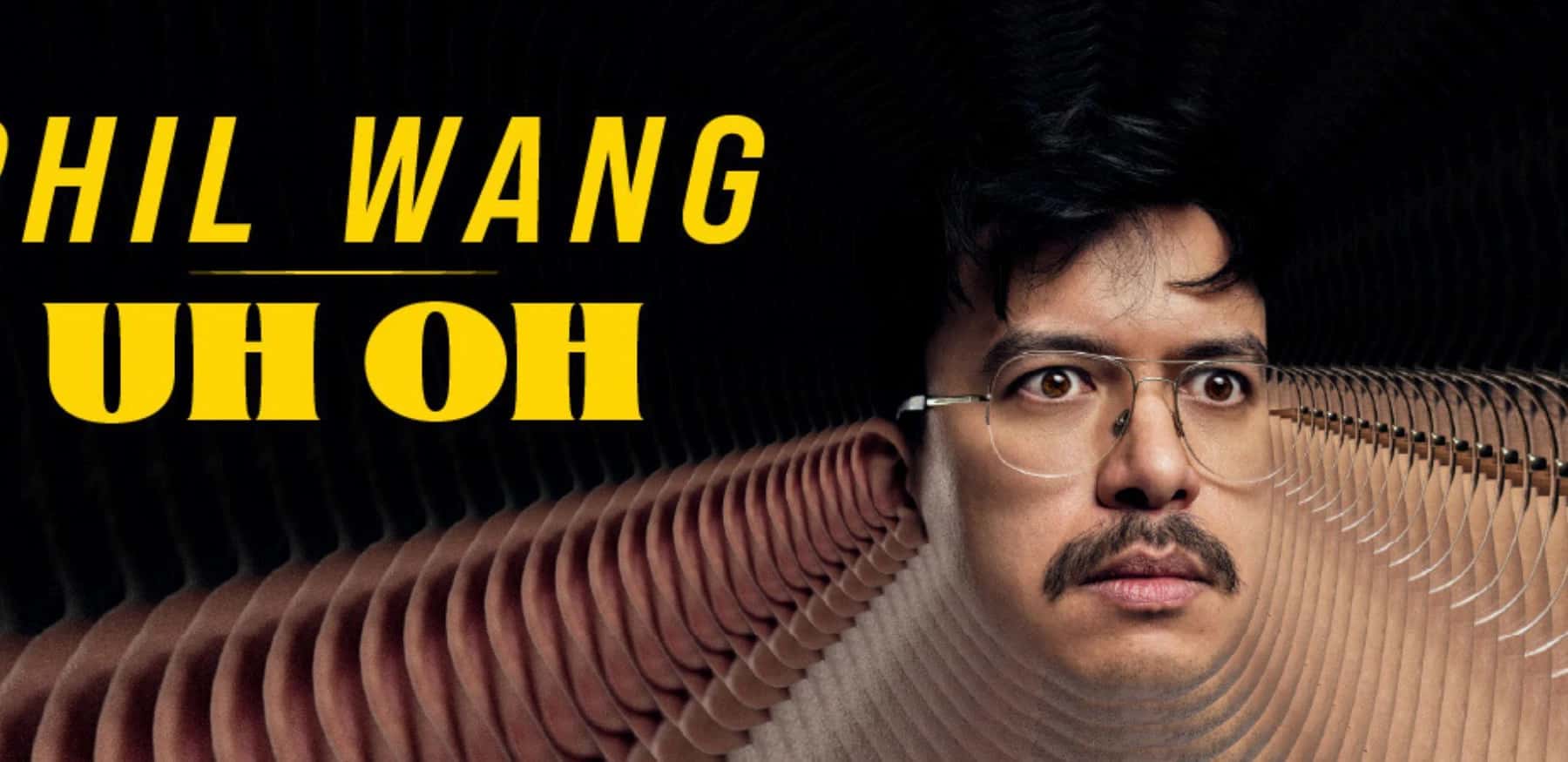 Phil Wang: UH OH