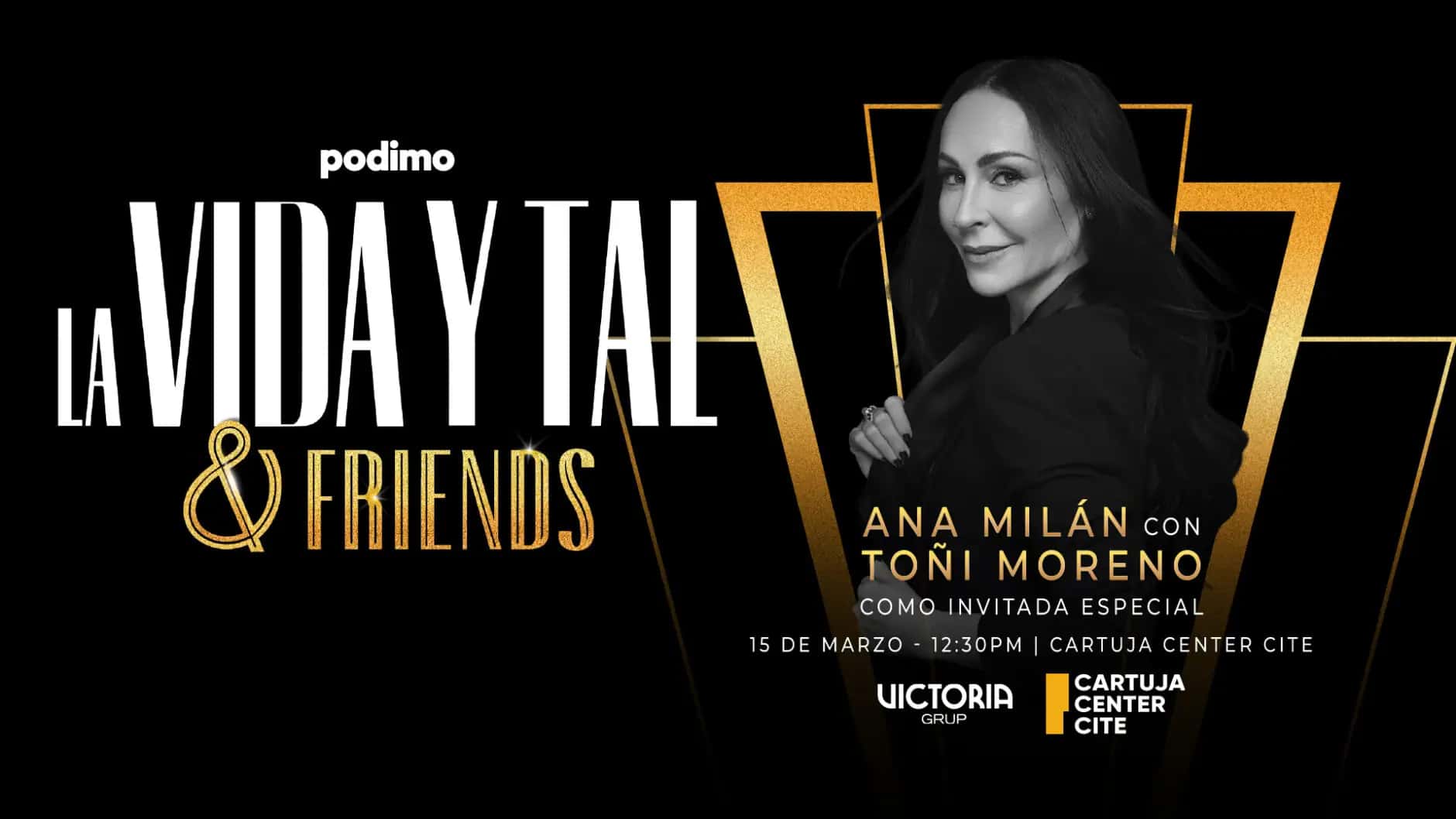 LA VIDA Y TAL & FRIENDS - Ana Milán con Toñi Moreno