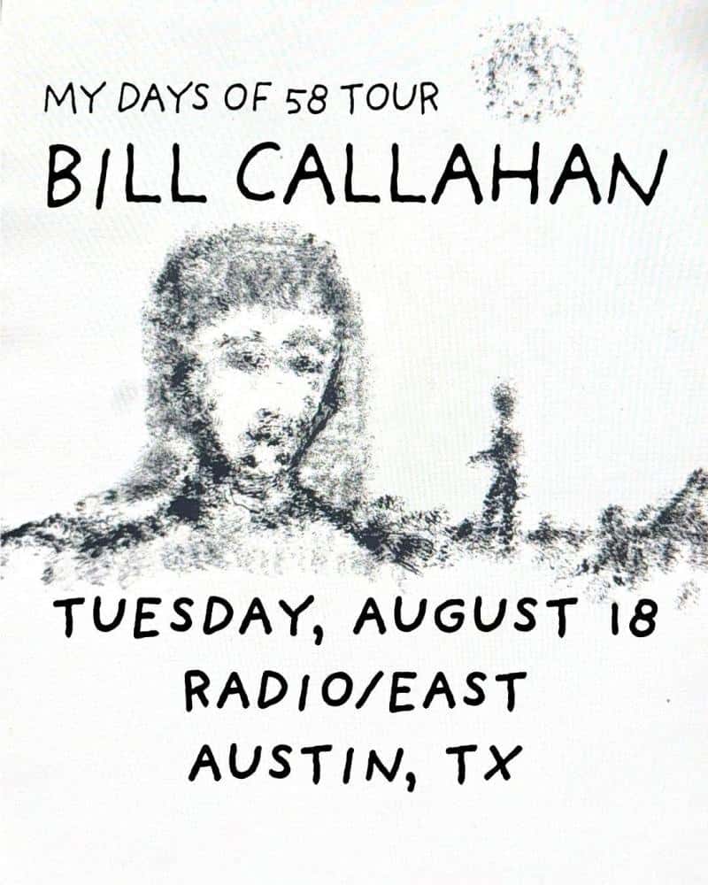 Bill Callahan - My Days of 58 Tour