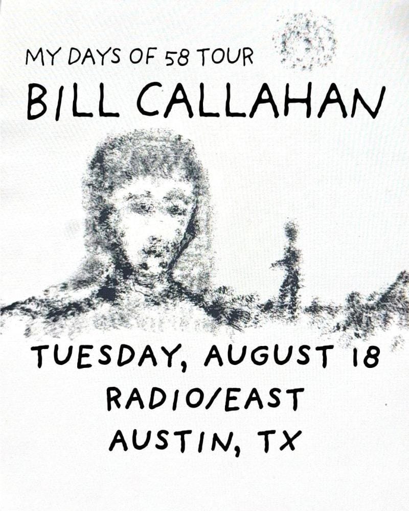 Bill Callahan - My Days of 58 Tour