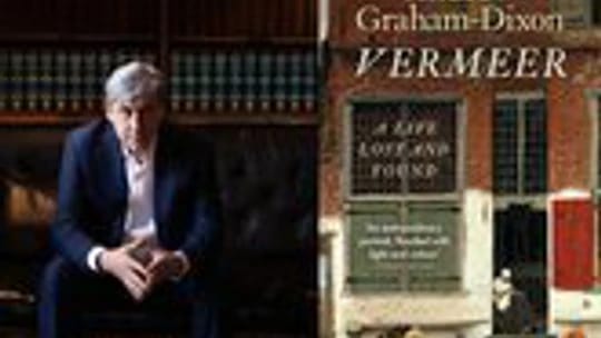 Andrew Graham-Dixon for Vermeer: A Life Lost and Found