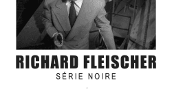 Cineinfinito: Ciclo de cine negro 'Série Noire' sobre Richard Fleischer