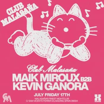 Club Malasana ft. Maik Miroux b2b Kevin Ganora