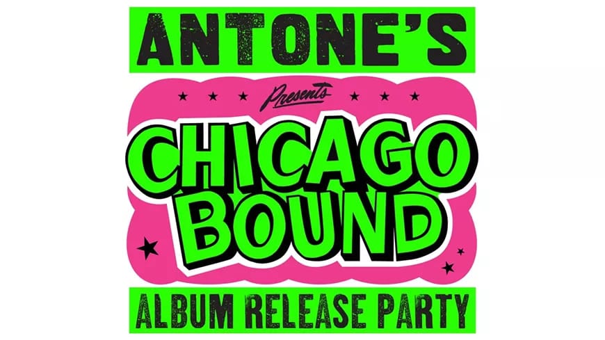 Antone's 50th Presents Chicago Bound album release