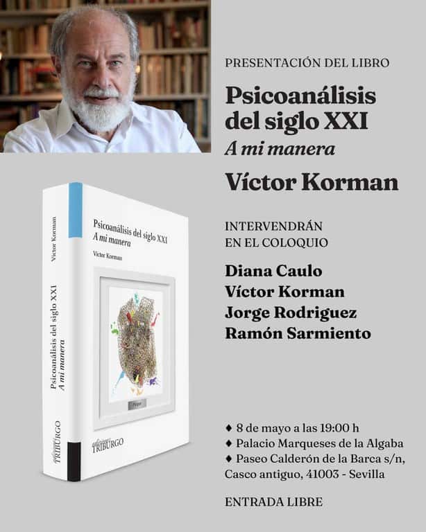 Presentaci贸n del libro 'Psicoan谩lisis del Siglo XXI. A mi manera.' de V铆ctor Korman