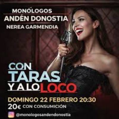 Monólogo: 'Con taras y a lo loco'