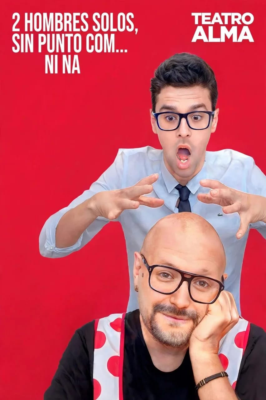 Dos hombres, solos ni punto com ni na...