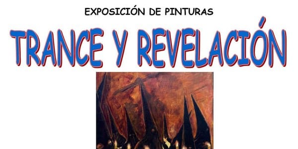 Exposición de pintura 'Trance y Revelación'