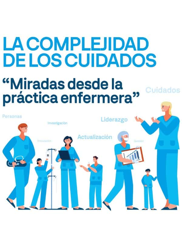 La complejidad de los cuidados: miradas desde la práctica enfermera