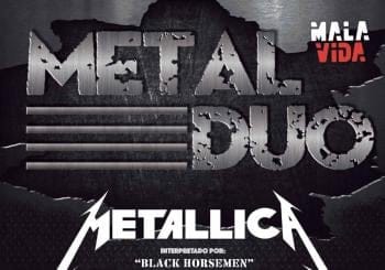 METAL DUO - Metallica Vs. Iron Maiden