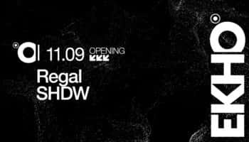 EKHO / REGAL + SHDW