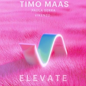 ELEVATE w/ TIMO MAAS + PAULA SERRA + VIKENZO