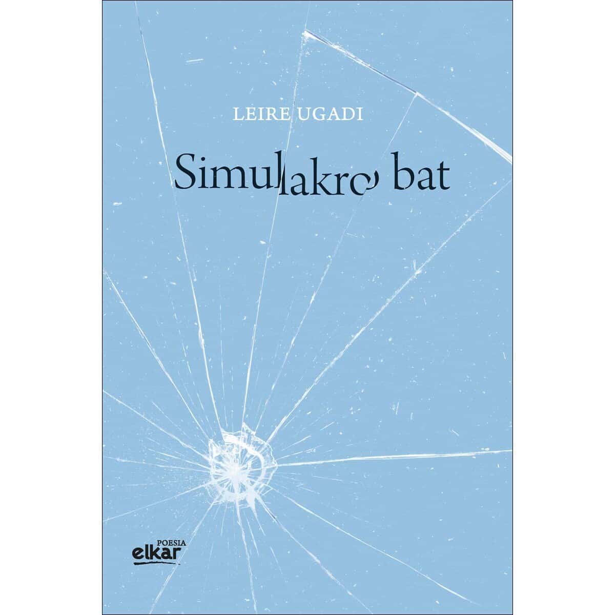 Simulakro Bat - Presentación de libro y recital de Leire Ugadi
