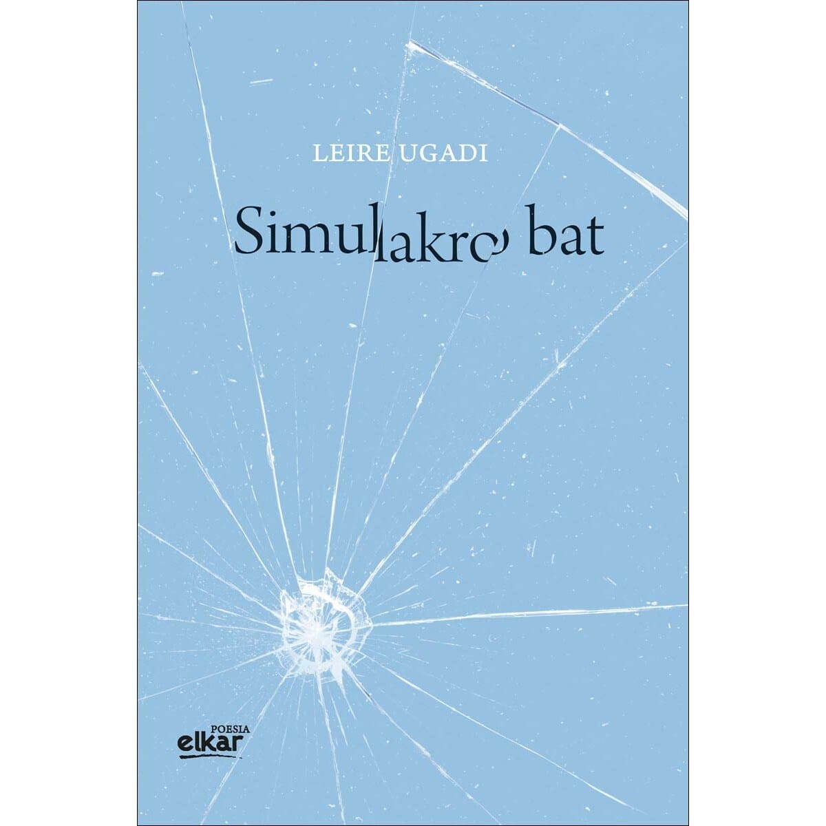 Simulakro Bat - Presentaci贸n de libro y recital de Leire Ugadi