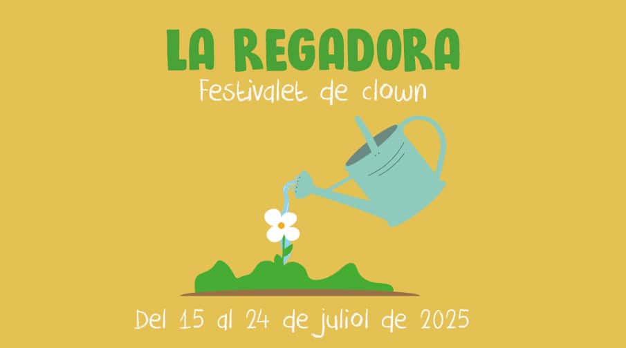 La Regadora Festivalet de clown i teatre de carrer