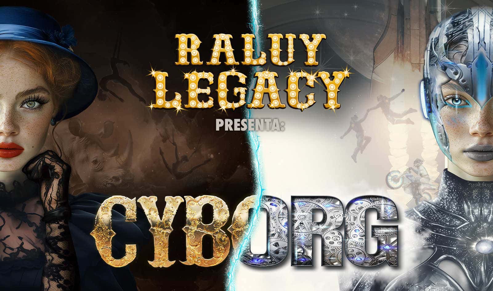 El Circo Raluy Legacy trae 'CYBORG' a Sagunto