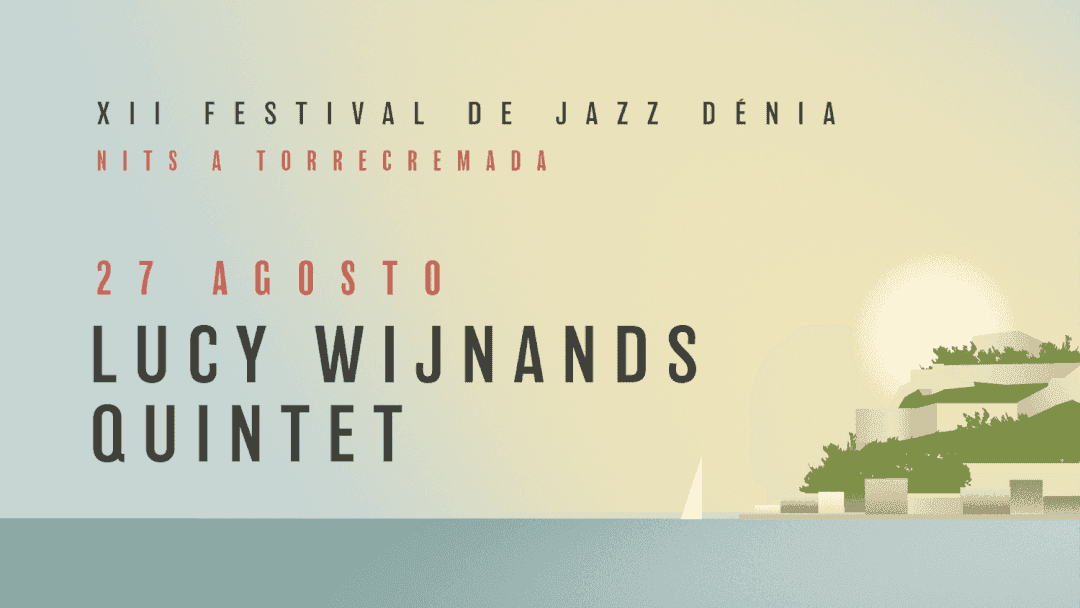 XXII Festival de Jazz de Dénia: Lucy Wijnands Quintet
