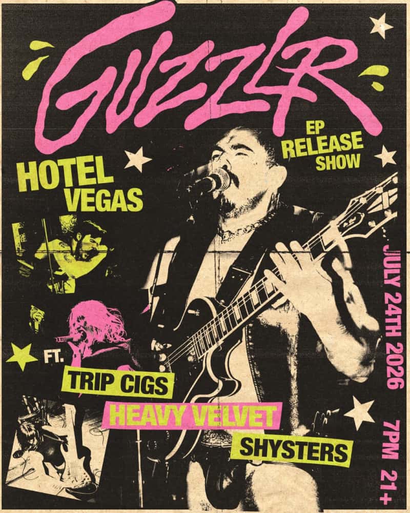 Guzzlr EP Release Show ft. Trip Cigs, Heavy Velvet, Shysters