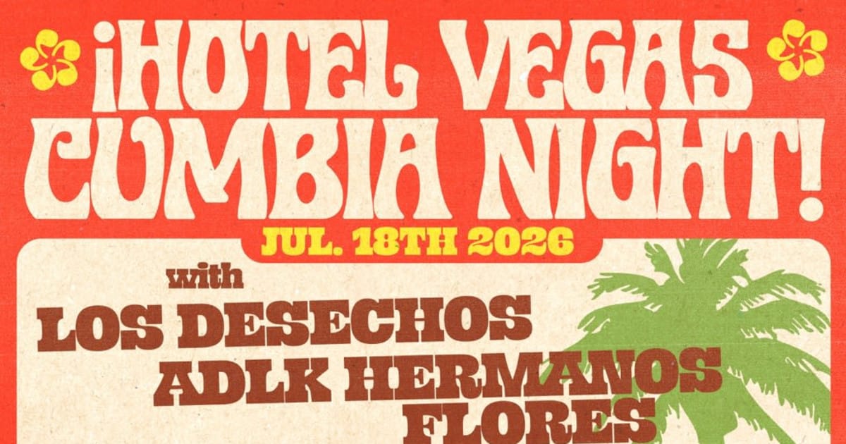 Hotel Vegas Cumbia Night! ft. Los Desechos, ADLK Hermanos Flores, DJ San Patricio