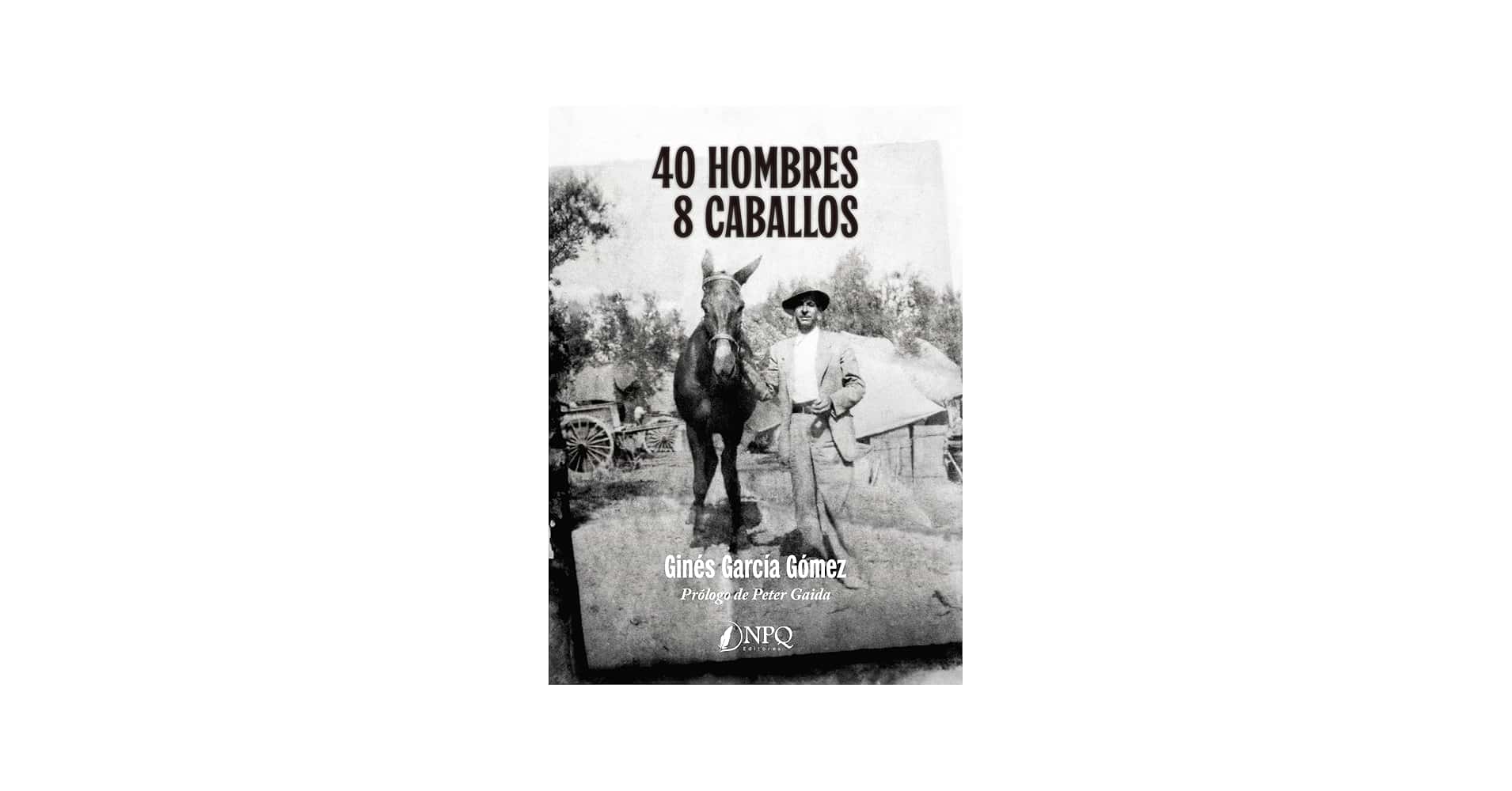 Firma de libro '40 hombres y 8 caballos' por Ginés García
