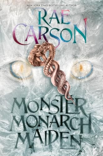 Rae Carson: Monster, Monarch, Maiden