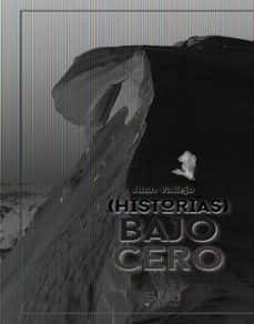 Presentación del libro Historias Bajo Cero de Juan Vallejo