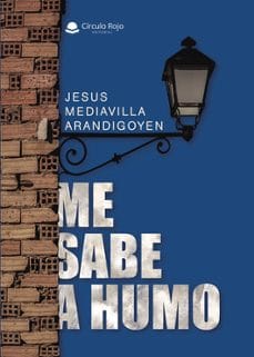 Presentación del libro de Jesús Mediavilla: Me sabe a humo