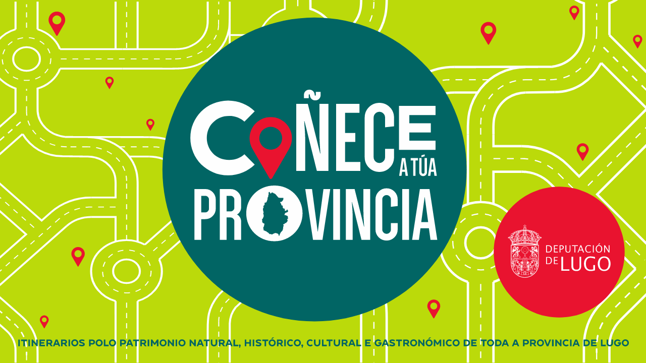 Descubre los tesoros de Lugo: Vuelve el 'Coñece a túa provincia' 2026