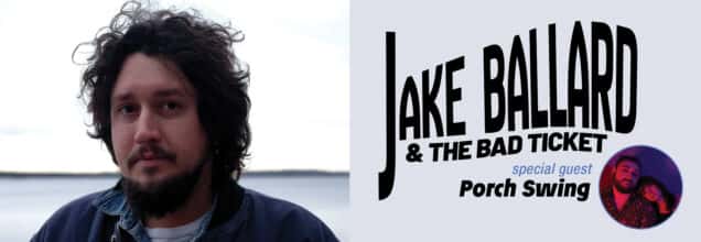 Jacob Ballard & The Bad Ticket Single Release w/ Porch Swing