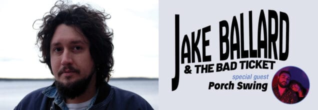 Jacob Ballard & The Bad Ticket Single Release w/ Porch Swing