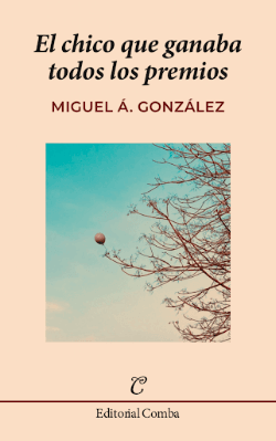 Un Patio de Cuentos: Miguel Ángel González, 'El chico que ganaba todos los premios'