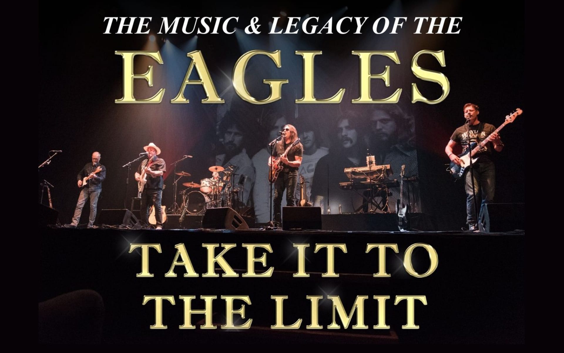 Take It To The Limit - The Music & Legacy of the Eagles