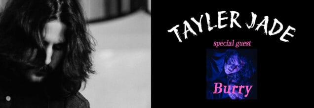 Tayler Jade W/ Special Guest Burry