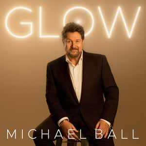 Michael Ball - Glow UK Tour 2026