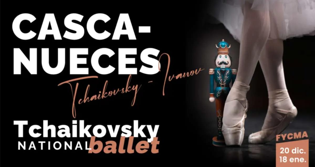 El Cascanueces - Tchaikovsky National Ballet
