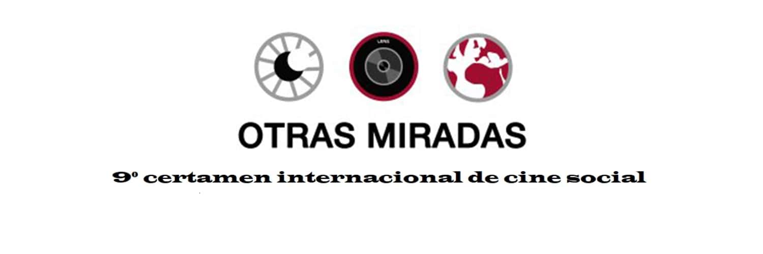 Certamen Internacional de Cine Social OTRAS MIRADAS
