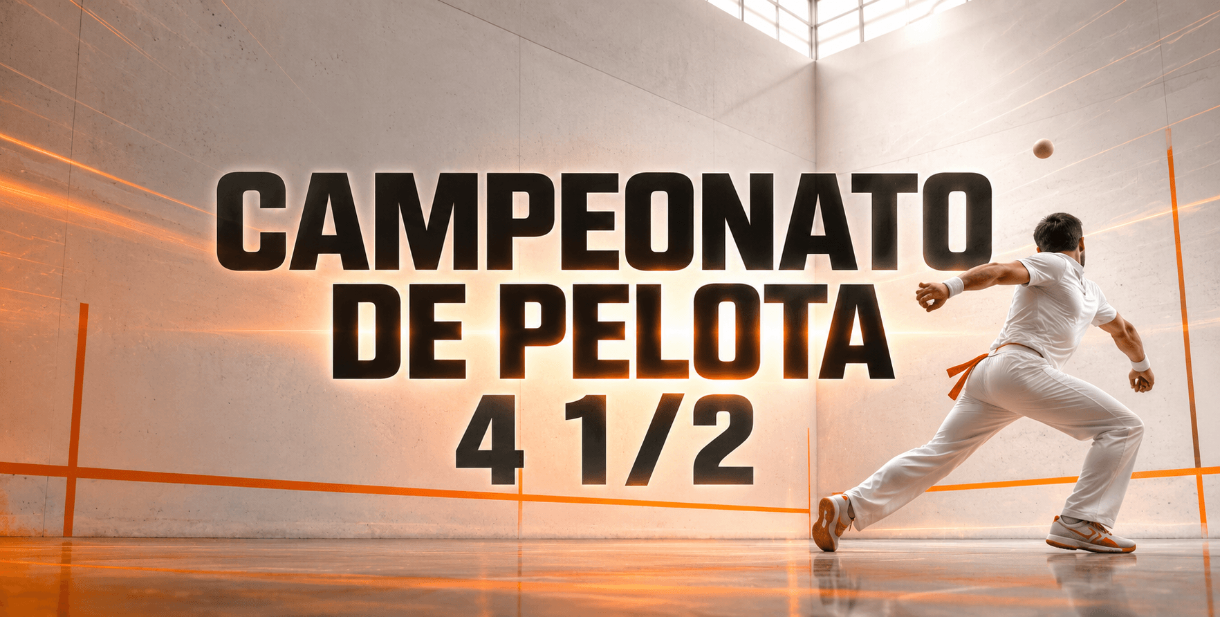 Campeonato de Pelota Frontón Cuatro y Medio - Serie A y Serie B