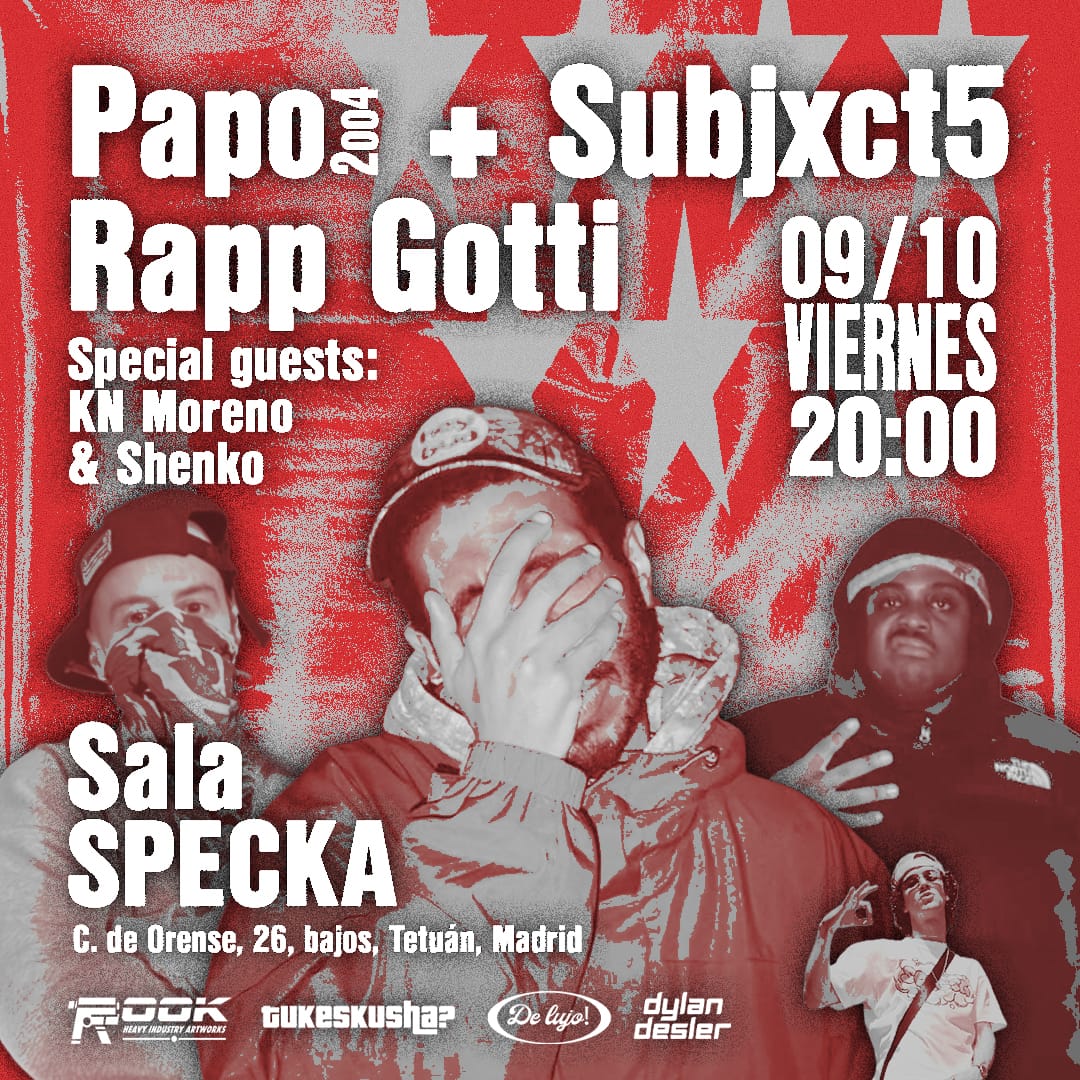 28B$, Dylan Desler y Tukeskusha: Papo2oo4+Subjxct 5 / Rapp Gotti / KN Moreno & Shenko
