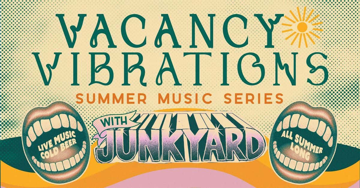 Vacancy Vibrations: Summer Music Series with Junkyard ATX