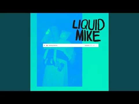 Liquid Mike