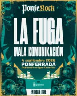 PonfeRock 2026: La Fuga y Mala Komunikación el 4 de sep