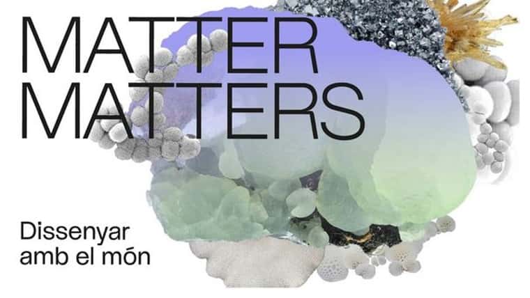Matter Matters. Dissenyar amb el món